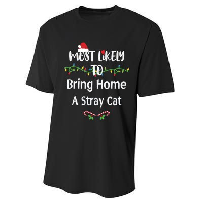 Most Likely To Bring Home A Stray Cat Performance Sprint T-Shirt