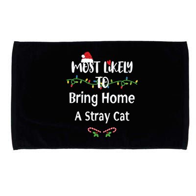 Most Likely To Bring Home A Stray Cat Microfiber Hand Towel