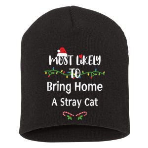 Most Likely To Bring Home A Stray Cat Short Acrylic Beanie