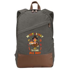 Most Likely To Cook All Day Thanksgiving Matching Family Set Cotton Canvas Backpack