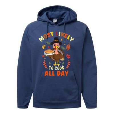 Most Likely To Cook All Day Thanksgiving Matching Family Set Performance Fleece Hoodie