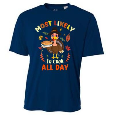 Most Likely To Cook All Day Thanksgiving Matching Family Set Cooling Performance Crew T-Shirt