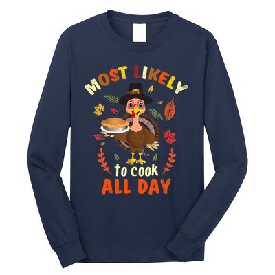 Most Likely To Cook All Day Thanksgiving Matching Family Set Long Sleeve Shirt