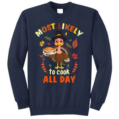 Most Likely To Cook All Day Thanksgiving Matching Family Set Sweatshirt