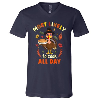 Most Likely To Cook All Day Thanksgiving Matching Family Set V-Neck T-Shirt