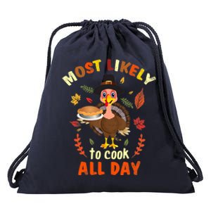 Most Likely To Cook All Day Thanksgiving Matching Family Set Drawstring Bag