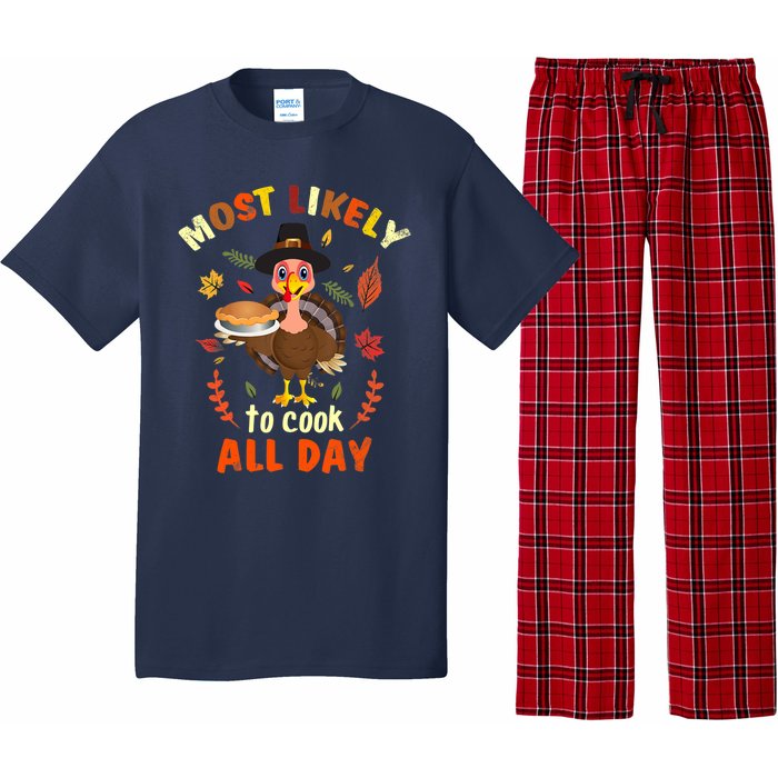 Most Likely To Cook All Day Thanksgiving Matching Family Set Pajama Set