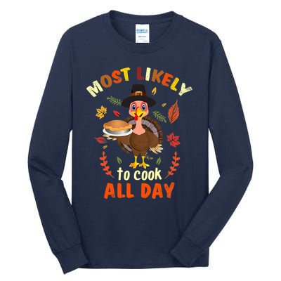 Most Likely To Cook All Day Thanksgiving Matching Family Set Tall Long Sleeve T-Shirt