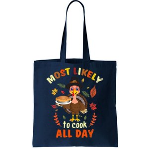 Most Likely To Cook All Day Thanksgiving Matching Family Set Tote Bag