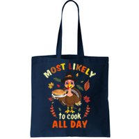 Most Likely To Cook All Day Thanksgiving Matching Family Set Tote Bag