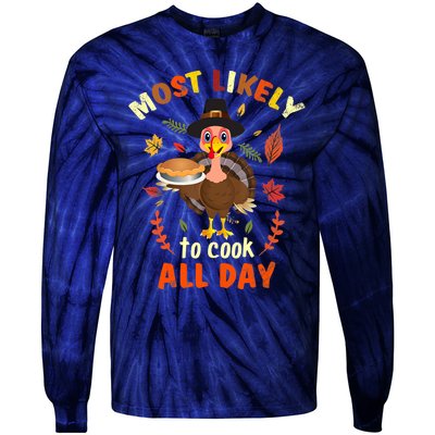 Most Likely To Cook All Day Thanksgiving Matching Family Set Tie-Dye Long Sleeve Shirt