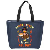 Most Likely To Cook All Day Thanksgiving Matching Family Set Zip Tote Bag