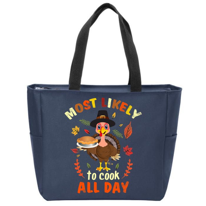 Most Likely To Cook All Day Thanksgiving Matching Family Set Zip Tote Bag