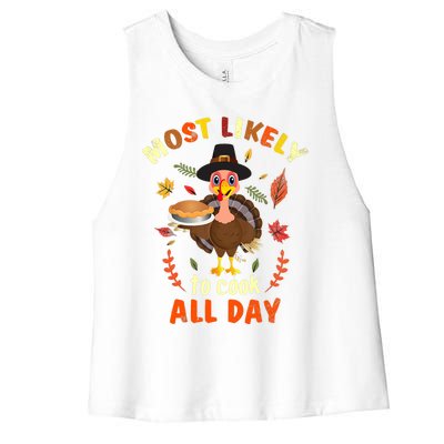 Most Likely To Cook All Day Thanksgiving Matching Family Set Women's Racerback Cropped Tank