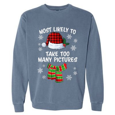 Most Likely To Take Too Many Pictures Funny Christmas Garment-Dyed Sweatshirt