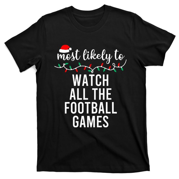 Most Likely To Christmas Matching Family Pajamas Funny T-Shirt