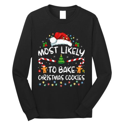 Most Likely To Bake Christmas Cookies Funny Baker Christmas Long Sleeve Shirt