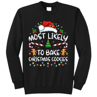 Most Likely To Bake Christmas Cookies Funny Baker Christmas Sweatshirt