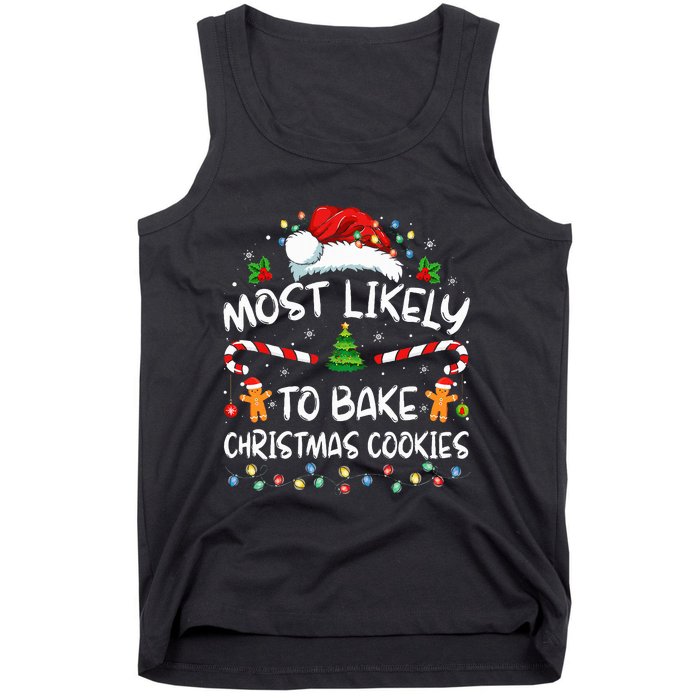 Most Likely To Bake Christmas Cookies Funny Baker Christmas Tank Top