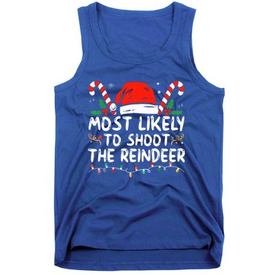 Most Likely To Shoot The Reindeer Santa Christmas Matching Meaningful Gift Tank Top