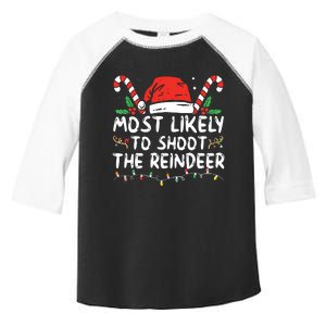 Most Likely To Shoot The Reindeer Santa Christmas Matching Toddler Fine Jersey T-Shirt