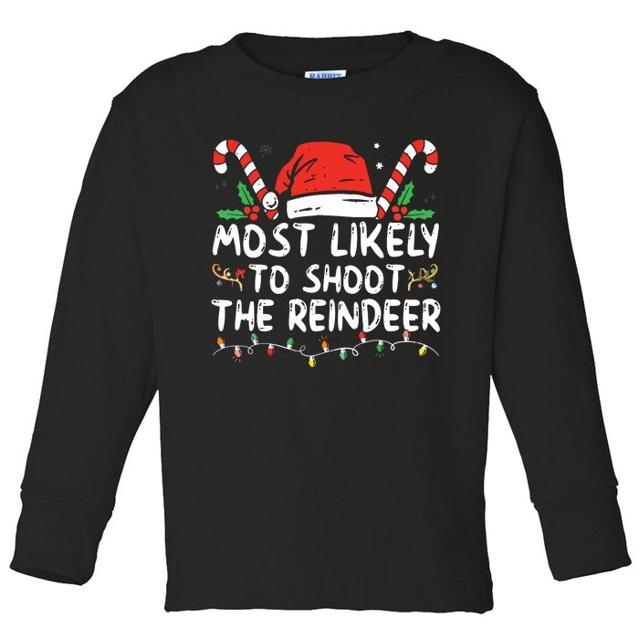 Most Likely To Shoot The Reindeer Santa Christmas Matching Toddler Long Sleeve Shirt