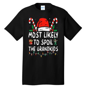 Most Likely To Spoil The Grand Funny Christmas Grandma Tall T-Shirt