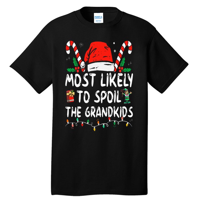 Most Likely To Spoil The Grand Funny Christmas Grandma Tall T-Shirt