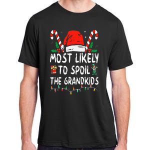 Most Likely To Spoil The Grand Funny Christmas Grandma Adult ChromaSoft Performance T-Shirt