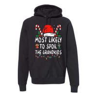 Most Likely To Spoil The Grand Funny Christmas Grandma Premium Hoodie