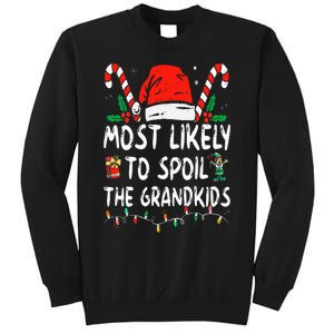 Most Likely To Spoil The Grand Funny Christmas Grandma Tall Sweatshirt