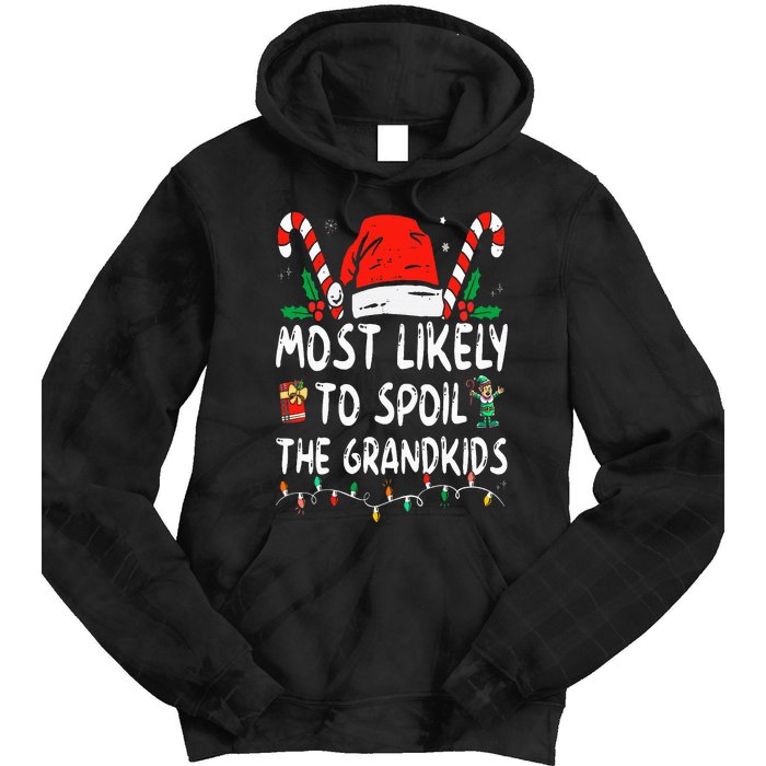 Most Likely To Spoil The Grand Funny Christmas Grandma Tie Dye Hoodie