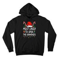 Most Likely To Spoil The Grand Funny Christmas Grandma Tall Hoodie