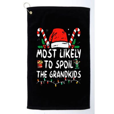 Most Likely To Spoil The Grand Funny Christmas Grandma Platinum Collection Golf Towel