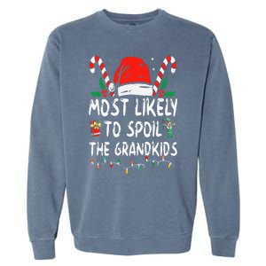 Most Likely To Spoil The Grand Funny Christmas Grandma Garment-Dyed Sweatshirt