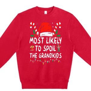 Most Likely To Spoil The Grand Funny Christmas Grandma Premium Crewneck Sweatshirt