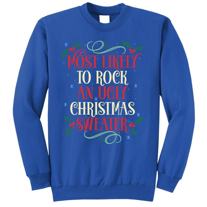 Most Likely To Rock An Ugly Christmas Sweater Christmas Meaningful Gift Sweatshirt