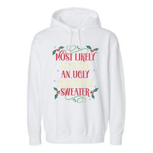 Most Likely To Rock An Ugly Christmas Sweater Christmas Meaningful Gift Garment-Dyed Fleece Hoodie