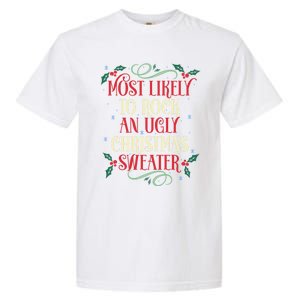 Most Likely To Rock An Ugly Christmas Sweater Christmas Meaningful Gift Garment-Dyed Heavyweight T-Shirt