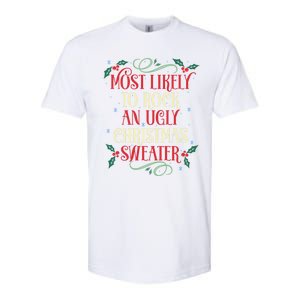 Most Likely To Rock An Ugly Christmas Sweater Christmas Meaningful Gift Softstyle CVC T-Shirt