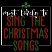 Most Likely To Sing The Christmas Songs Backpack