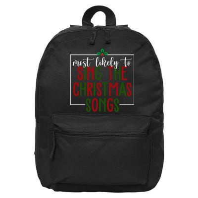 Most Likely To Sing The Christmas Songs 16 in Basic Backpack