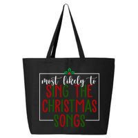 Most Likely To Sing The Christmas Songs 25L Jumbo Tote