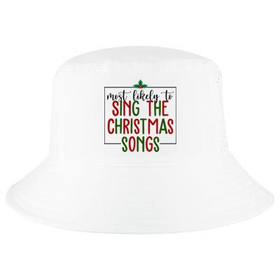 Most Likely To Sing The Christmas Songs Cool Comfort Performance Bucket Hat