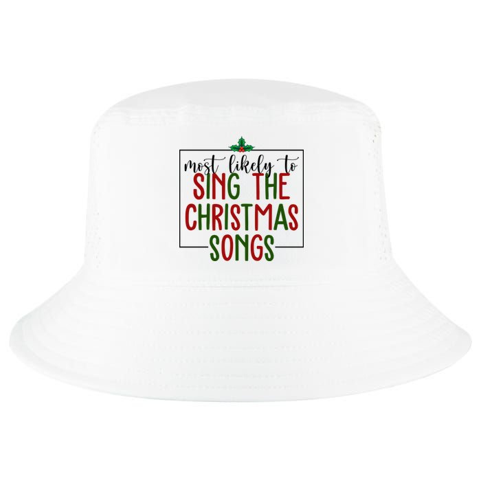 Most Likely To Sing The Christmas Songs Cool Comfort Performance Bucket Hat