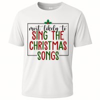 Most Likely To Sing The Christmas Songs Cooling Performance Crew T-Shirt
