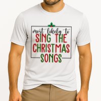 Most Likely To Sing The Christmas Songs Cooling Performance Crew T-Shirt
