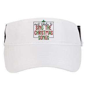 Most Likely To Sing The Christmas Songs Adult Drive Performance Visor