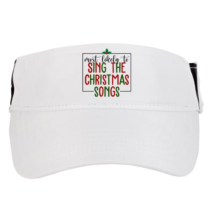 Most Likely To Sing The Christmas Songs Adult Drive Performance Visor