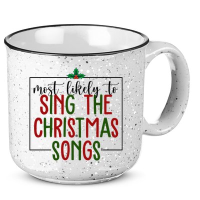 Most Likely To Sing The Christmas Songs 15oz Campfire Ceramic Mug